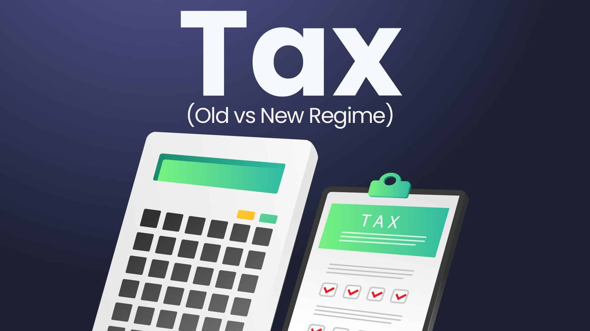 05-Tax-Old-vs-New-Regime.jpg